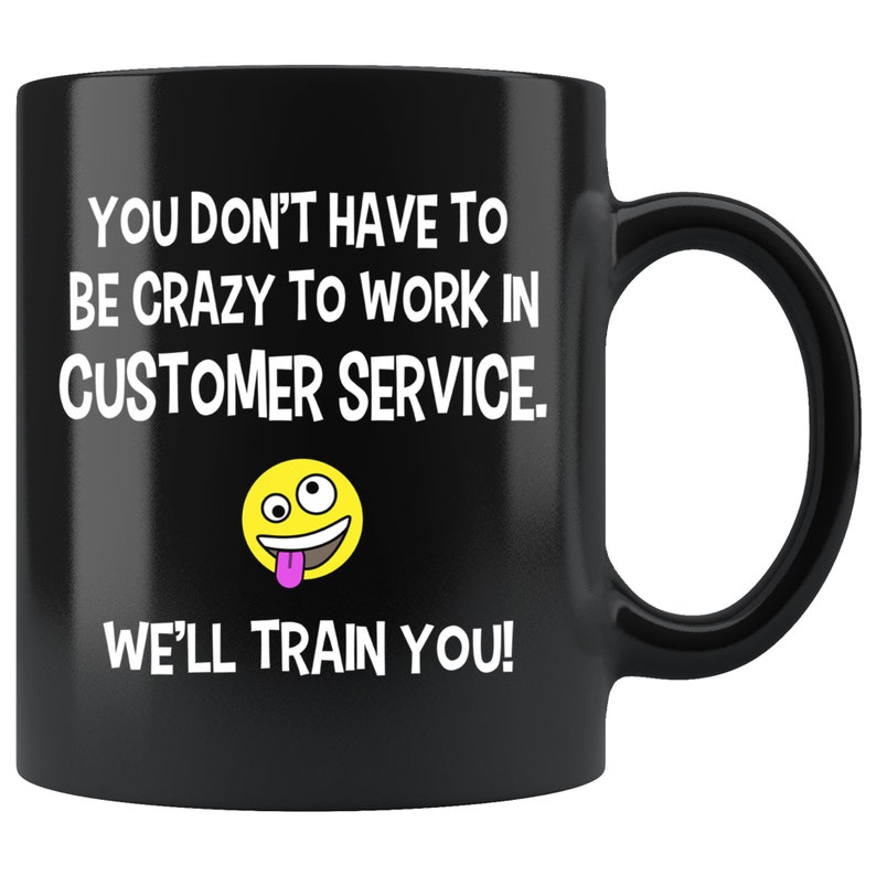Crazy To Work In Customer Service Coffee Mug - Customer Service Appreciation, Customer Service Gifts, Funny Customer Service, Office Gifts image 1