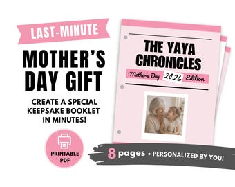 May include: A pink and white booklet titled "The Yaya Chronicles" with the text "Mother's Day 2026 Edition." The image includes the text "Last-Minute Mother's Day Gift" and "Create a Special Keepsake Booklet in Minutes!" A photo of a grandmother and child is included.