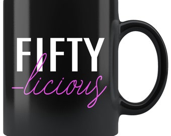 FIFTY-LICIOUS Coffee Mug - 50th Birthday Gift For Her, 50th Birthday Mug, 50th Birthday Gift