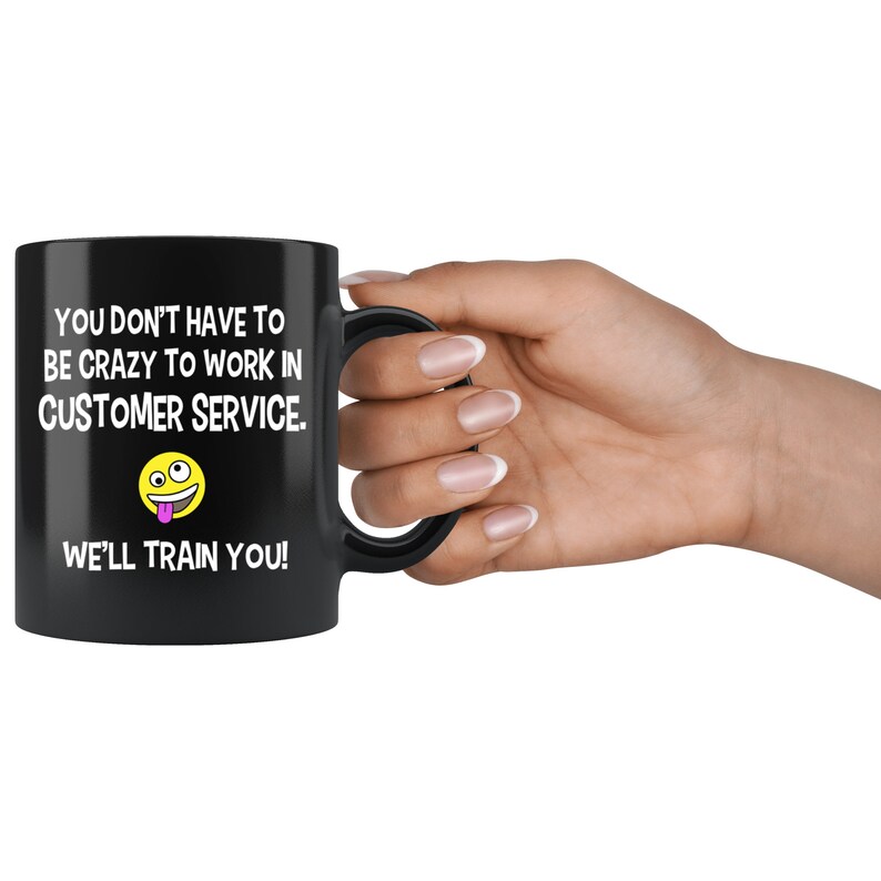 Crazy To Work In Customer Service Coffee Mug - Customer Service Appreciation, Customer Service Gifts, Funny Customer Service, Office Gifts image 3