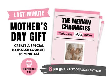 May include: A pink and white Mother's Day gift printable PDF. The image features text that reads "Last-Minute Mother's Day Gift" and "The Memaw Chronicles Mother's Day 2026 Edition." The booklet has 8 pages and is personalized.
