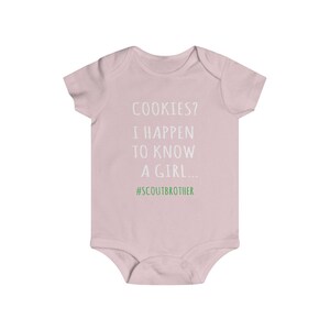 Cookies? I Happen To Know A Girl Scout Brother Infant Bodysuit - Scout Baby Shirt, Cookie Dealer Shirt, Cookie Season Shirt, Scout Brother image 5