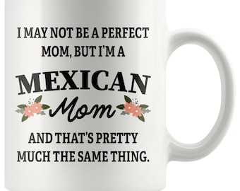 I'm A Mexican Mom Coffee Mug, Mexican Mom Gifts, Mexican Mom Birthday Gift, Funny Mexican Gifts, Gift For Mexican Mother, Cute Mexican Gift