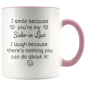 You&#39;re My Sister-In-Law Coffee Mug - Sister-in-law gifts, Sister-in-law mug, sister in law gifts, gift from sister in law, funny in law mug
