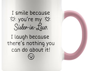 You're My Sister-In-Law Coffee Mug - Sister-in-law gifts, Sister-in-law mug, sister in law gifts, gift from sister in law, funny in law mug