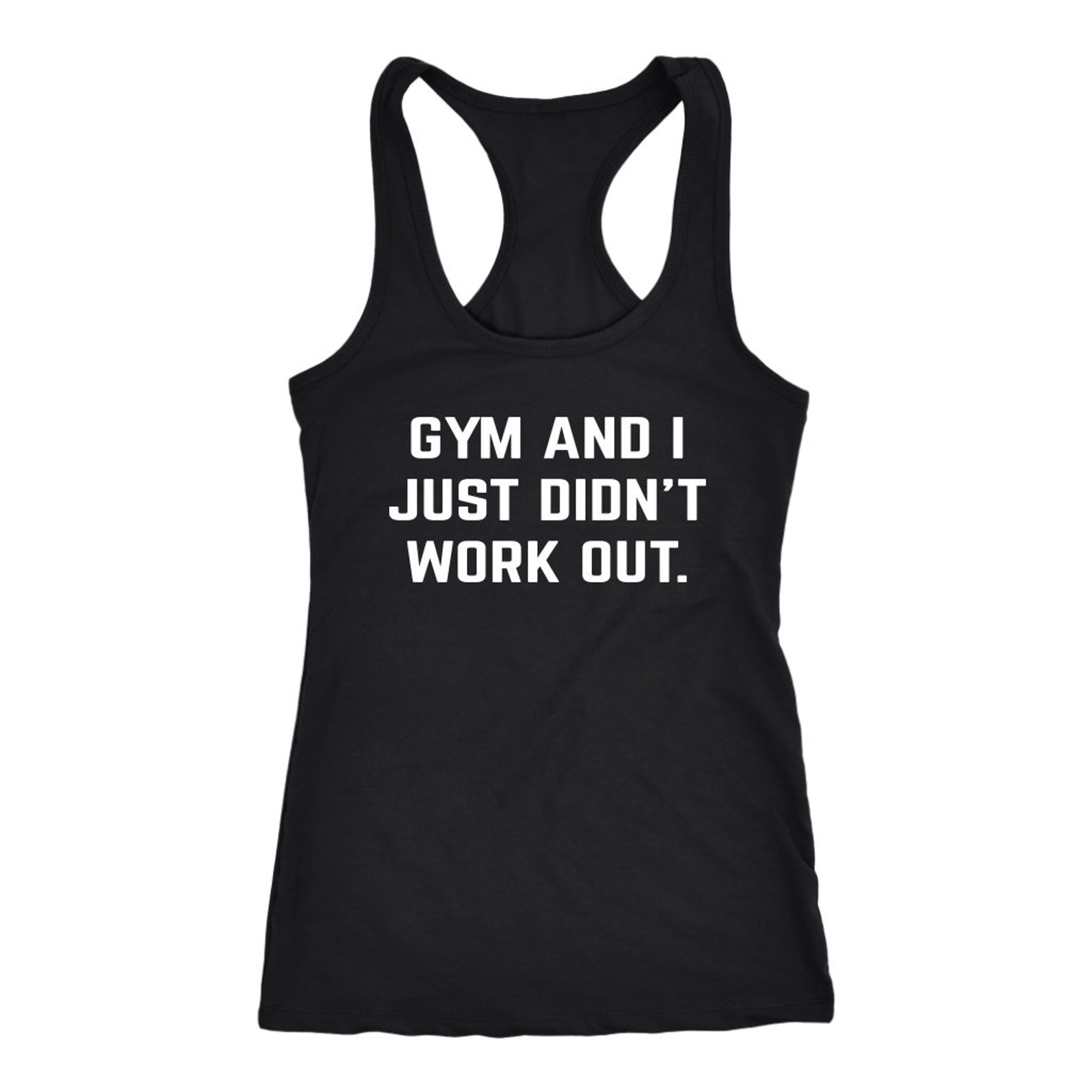 Gym and I Just Didn't Work Out Racerback Tank Funny Gym Etsy