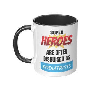 Podiatrist Gift, Gift for Podiatrist, Superheroes Are Often Disguised As Podiatrists Coffee Mug, Podiatry, Foot Doctor, New Podiatrist Gift