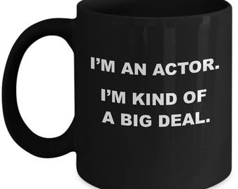 Gifts for Actors, Funny Actor Gift, Big Deal Actor Mug, Acting Gifts, Actor Christmas Gift, Drama Student Gift, Funny Theatre Mug, Thespian
