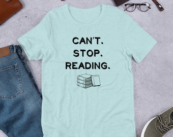 Can't Stop Reading Short-Sleeve Unisex T-Shirt - Book Lover Shirt, Funny Reading Shirt, Funny Book Shirt, Book Worm