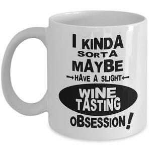 WINE TASTING OBSESSION Mug - Gifts for Wine Lovers, Wine Tasting Gifts, Wine Tasting Mugs, Wine Taster Gift, Wine Lover Mug