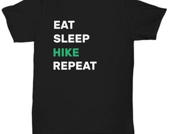 EAT SLEEP HIKE T-shirt - Gift for Hikers, Gift for Nature Lovers, Gift for Outdoor Enthusiasts, Hiker Shirt, Hiking Shirt, Hiker T-shirt