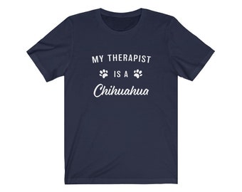 Camiseta de chihuahua, regalo para amantes de los chihuahuas, camiseta de jersey "Mi terapeuta es un chihuahua", mamá chihuahua, papá chihuahua, regalo para amantes de los chihuahuas