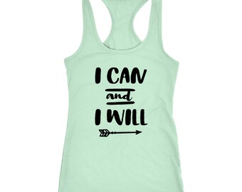 I Can And I Will Racerback Tank - Motivational Tanks, Inspirational Tanks, Empowering Tanks, Gym Tanks, Workout Tanks, Self Empowerment