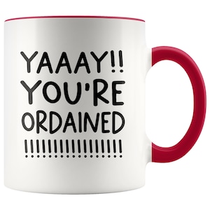 Ordination Gift, You&#39;re Ordained Mug, Pastor Ordination Gift, Ordination Gift For Women, Ordained Minister Gift, New Minister Ordination Mug