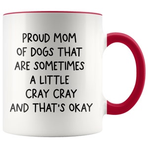 Proud Mom Of Dogs, Funny Dog Mom Gift, Mothers Day Gift for Dog Mom, Gifts for Dog Moms, Fur Mom Gift, Funny Gift For Dog Mom, Dog Lover Mug
