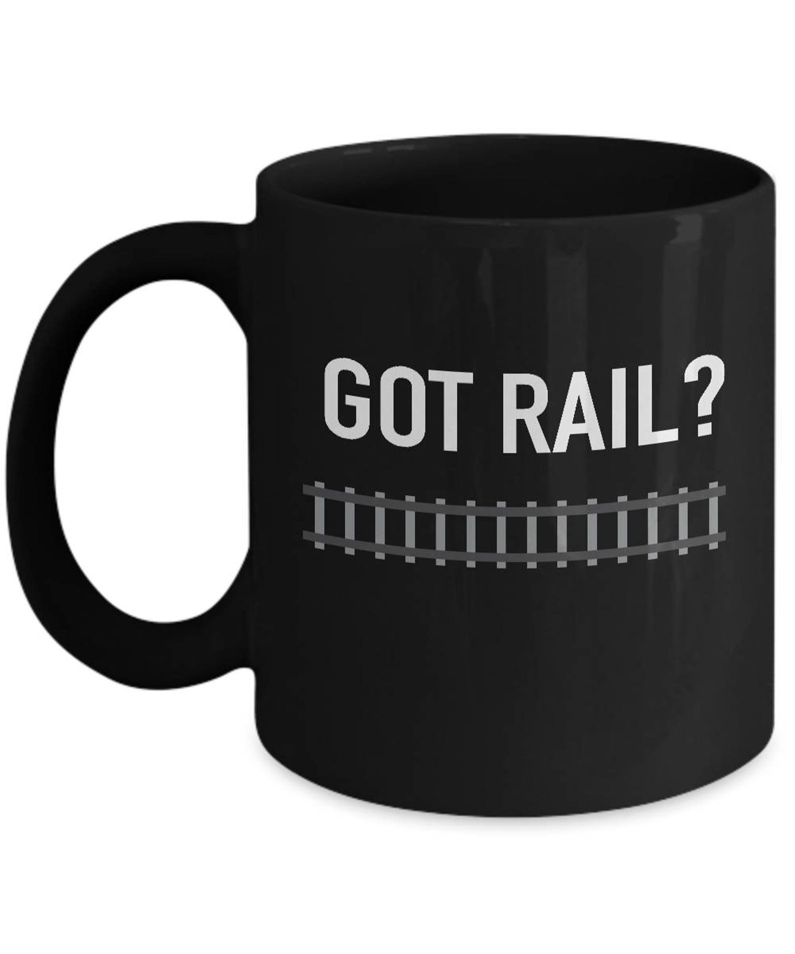 GOT RAIL MUG Railroad Gifts Train Gifts Railroad Mugs Etsy