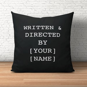 Filmmaker Gift, Gift for Filmmaker, Movie Maker Gift, Written And Directed By Custom Pillow, Hollywood Gifts, Film School, Film Student Gift