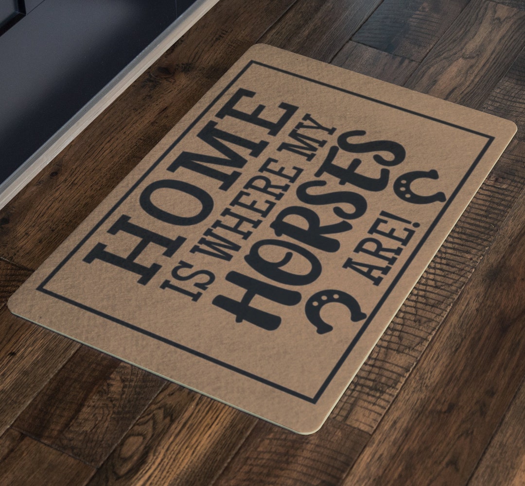 Home is Where My Horses Are Doormat Horse Doormat Horse Etsy