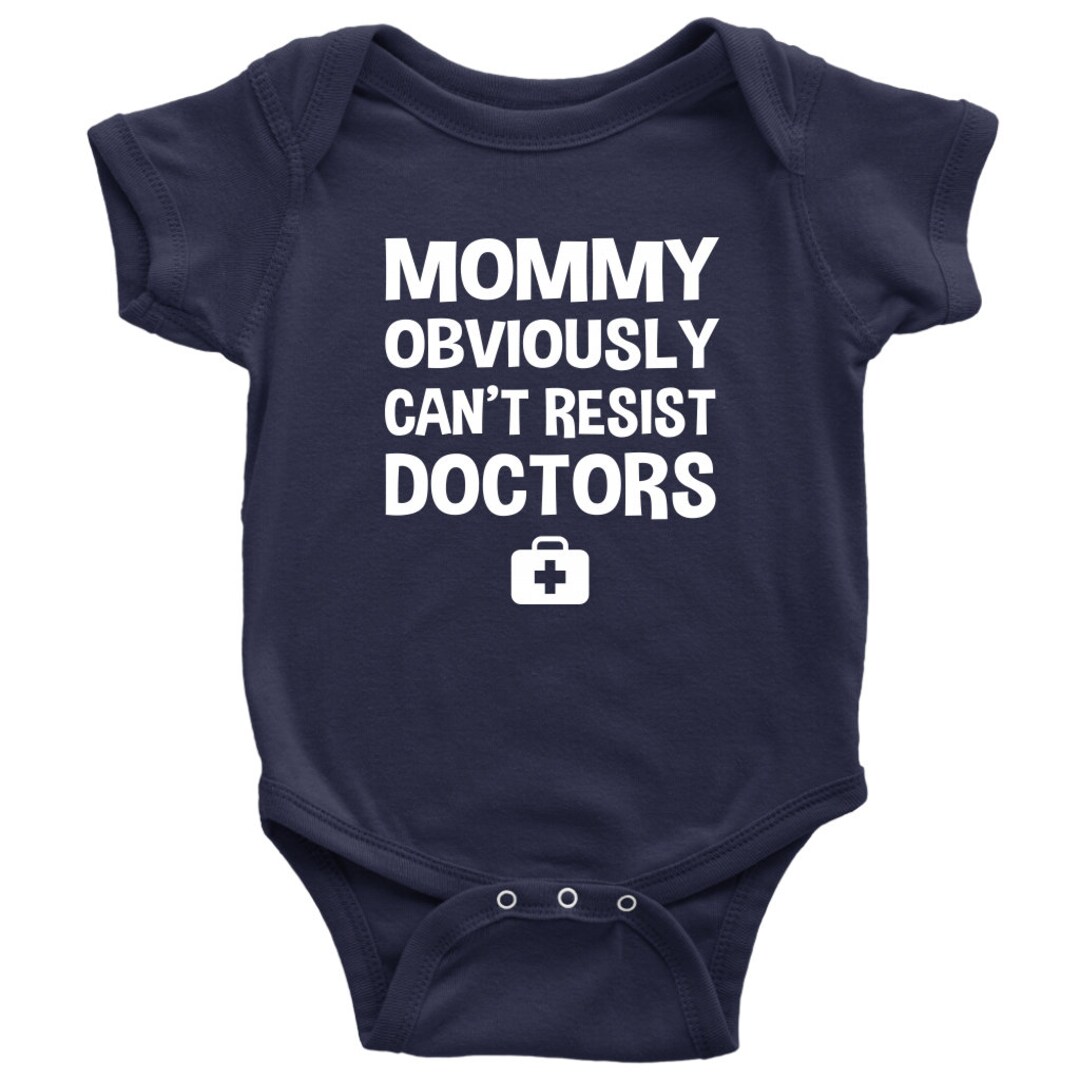 Mommy Obviously Can't Resist Doctors Baby Bodysuit Doctor Baby