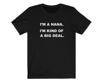 Camiseta divertida para abuela, regalo para abuela, regalo para abuela nueva, camiseta de jersey Big Deal Nana, camiseta para abuela, regalo de cumpleaños para abuela, regalo de Navidad para abuela, bebé recién nacido