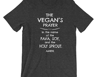 Funny Vegan Shirt, Funny Vegan Gift, The Vegan's Prayer, Gift for Vegan, Plant Based Shirt, Vegan Present, Vegan Birthday Gift, Christmas