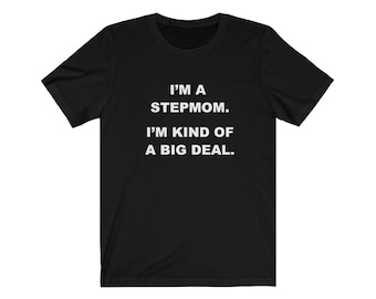 Grappig stiefmoedershirt, cadeau voor stiefmoeder, nieuw stiefmoedercadeau, Big Deal stiefmoeder jersey T-shirt, verjaardagscadeau stiefmoeder, kerstcadeau stiefmoeder, T-shirts