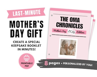 May include: A pink and white printable PDF booklet titled "The Oma Chronicles" for Mother's Day 2026. The cover features a photo of a grandmother and child. Text includes "Last-Minute Mother's Day Gift" and "Create a Special Keepsake Booklet in Minutes!"