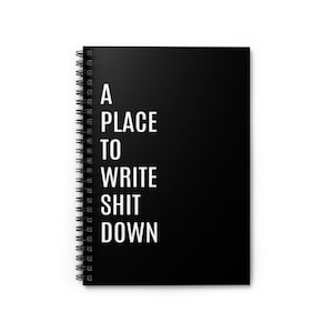 Funny Work Notebook, Work From Home Gifts, A Place To Write Shit Down, Entrepreneur Gift, Funny Graduation Gift, Coworker Gift, Office Gag image 1