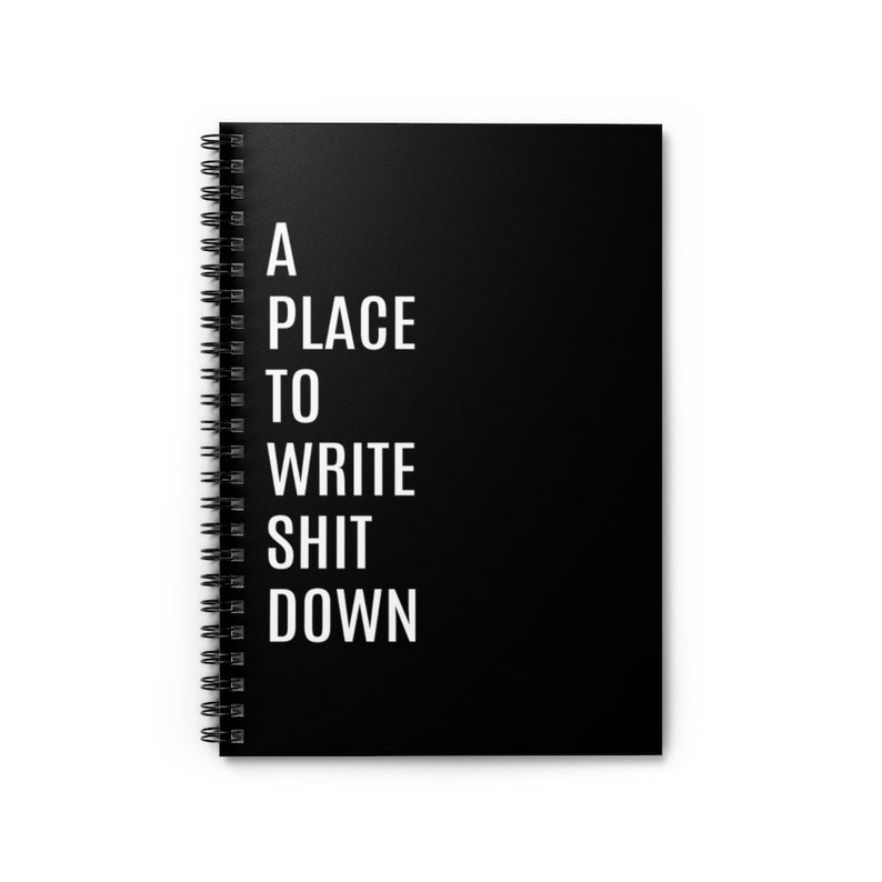 Funny Work Notebook, Work From Home Gifts, A Place To Write Shit Down, Entrepreneur Gift, Funny Graduation Gift, Coworker Gift, Office Gag image 1