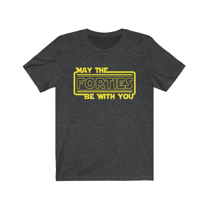 May include: Dark heather grey t-shirt with a yellow graphic that says "May the Forties Be With You".