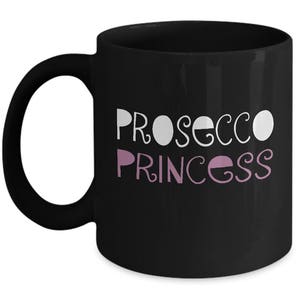 PROSECCO PRINCESS - Prosecco Lover Mug, Wine Lover Mug, Cute Gift For Her, Cute Wine Mug, Bachelorette Gift, Hen Do Gift, Champagne Mug