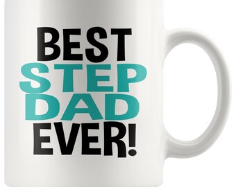 Best Stepdad Ever Coffee Mug - Stepdad Gift, Stepdad Mug, Stepfather Gift, Best Step Dad Ever, Stepdad Christmas Gift, Stepdad Birthday Gift