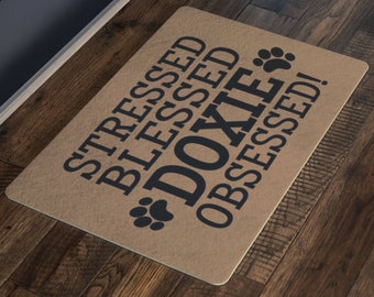 Stressed Blessed DOXIE Obsessed Doormat - Doxie Doormat, Dachshund Doormat, Dachshund Lover Gift, Wiener Dog Gifts, Dachshund Decor