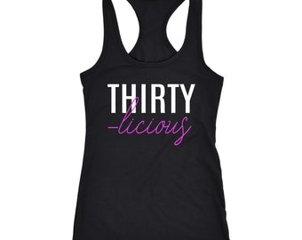 THIRTY-LICIOUS Women's Racerback Tank - 30th Birthday Shirt, 30th Birthday Gift For Her, 30th Birthday Gift, 30th Birthday Tank Top
