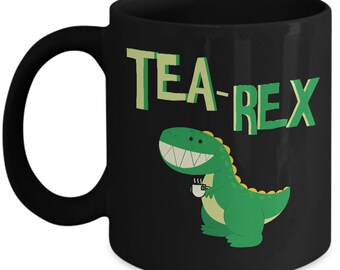 TEA-REX MUG - Tea Rex Coffee Mug, Funny Tea Mugs, Tea Lovers Mug, Funny Coffee Mugs, Funny Mugs, Cute Tea Mugs, Unique Gift, Gift Idea, Mugs