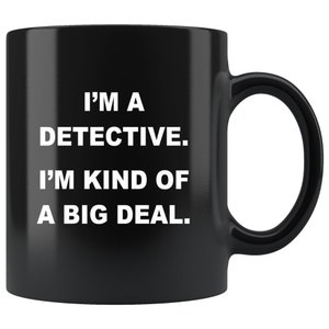 Detective Gifts, Gifts for Detectives, Big Deal Detective Coffee Mug, Funny Detective Mug, Detective Christmas Gift, Funny Detective Gift
