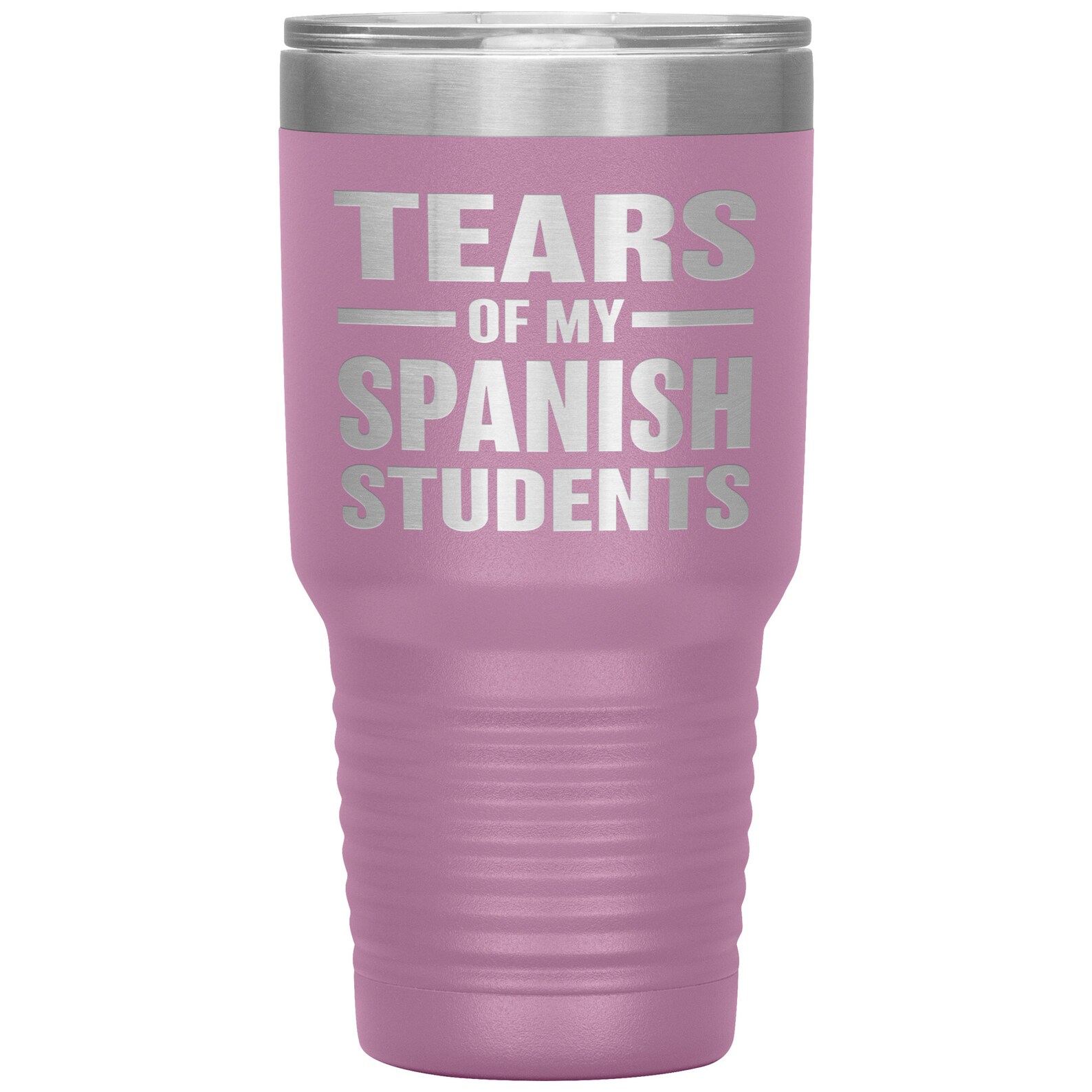 Tears Of My Spanish Students 30 oz Tumbler Spanish Teacher Etsy