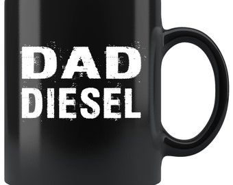 Dad Diesel Coffee Mug - Funny Father's Day Gift, Funny Gift For Dad, Funny Coffee Mug For Dad, Father's Day Gift Idea, Dad To Be Gift