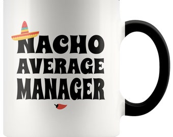 Nacho Average Manager Coffee Mug - Gifts for Managers, Funny Manager Mug, Manager Christmas Gift, Manager Birthday Gift, Boss Christmas Gift