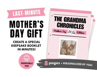 May include: A pink and white booklet titled "The Grandma Chronicles" with the text "Mother's Day 2026 Edition." The image also includes the text "Last-Minute Mother's Day Gift" and "Create a Special Keepsake Booklet in Minutes!"