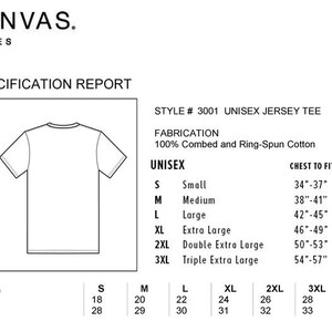 May include: A size chart for a unisex jersey tee shirt. The chart shows the chest to fit measurements in inches for sizes small through 3XL. The chart also shows the chest and body length measurements in inches for each size.