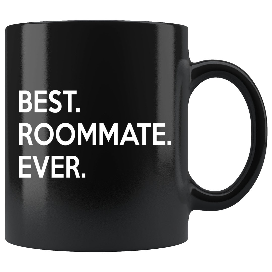 Best Roommate Ever Coffee Mug Gifts for Roommates Roommate Etsy