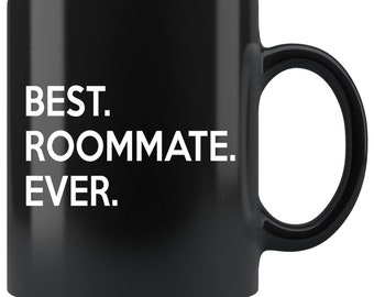 Best Roommate Ever Coffee Mug - Gifts for Roommates, Roommate Gifts, Roommate Christmas Gift, Roommate Birthday Gift, Roommate Coffee Mug
