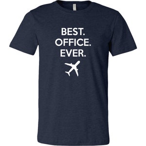 Best Office Ever Flight Crew Unisex T-Shirt - Flight Crew Shirt, Flight Attendant Shirt, Pilot Shirt, Stewardess Shirt, Airplane, Travel