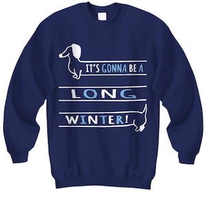 LONG WINTER DACHSHUND Christmas Sweatshirt - Dachshund Holiday Sweater, Dachshund Christmas Jumper, Funny Dachshund Holiday Sweatshirt, Cute