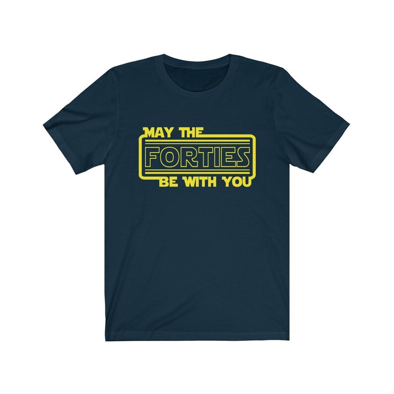 May include: Navy blue t-shirt with a yellow graphic that says "May the Forties Be With You".