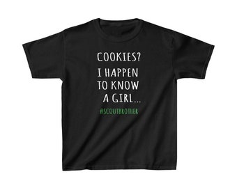 Girl Scout Brother Shirt, Cookies?  I Happen To Know A Girl Scout Brother Kids Tee, Cookie Scout Shirt, Cookie Season, Scout Sibling Shirt,