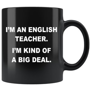 Big Deal English Teacher Coffee Mug - English Teacher Gifts, Gift for English Teacher, Funny English Teacher Mug, English Teacher Christmas