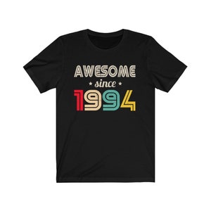 Awesome Since 1994 Jersey T-Shirt - 26th Birthday Shirt, 1994 Shirt, 26th Birthday For Her, 26th Birthday For Him, 26th Birthday Gift Idea