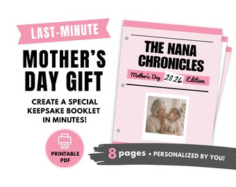 May include: A pink and white booklet titled "The Nana Chronicles" with a photo of a grandmother and child. The text reads "Last-Minute Mother's Day Gift" and "Create a Special Keepsake Booklet in Minutes!" The booklet has 8 pages.